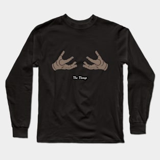 The Things Long Sleeve T-Shirt